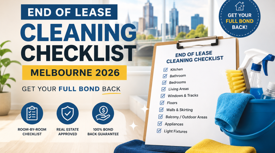 End of Lease Cleaning Checklist Melbourne 2026